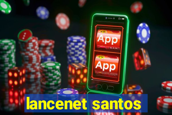 lancenet santos